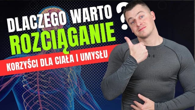 Dlaczego warto się rozciągać? Odkryj korzyści dla zdrowia i ciała Dlaczego warto się rozciągać? Odkryj korzyści dla zdrowia i ciała